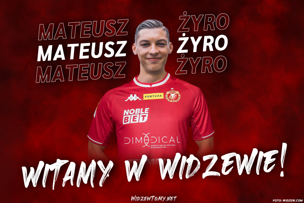 Mateusz Żyro piłkarzem Widzewa! WidzewToMy Oficjalny portal kibiców